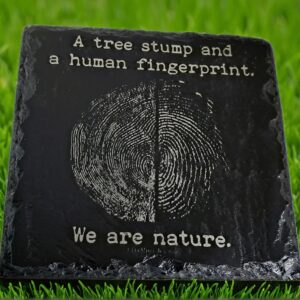 Handcrafted Nature Fingerprint Slate Coaster - 'We Are Nature' Eco Art