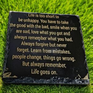 Handcrafted Inspirational Life Quote Slate Coaster - 'Life Goes On' Drink Mat