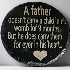 "A Fathers Love" Slate Coaster