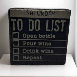 Handcrafted Slate Coaster: "Saturday To Do List - Wine Theme" Engraved Square Drink Mat - Funny Weekend Gift