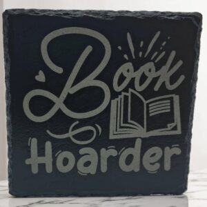 Handcrafted "Book Hoarder" Slate Coaster