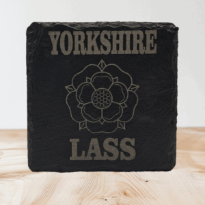 Handmade Yorkshire Lass Rose Engraved Slate Coaster - Handcrafted Gift for a Proud Northern Woman
