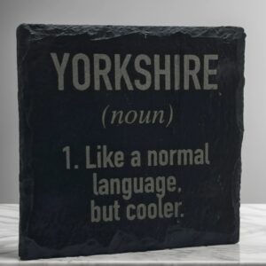 Handmade Yorkshire Definition Slate Coaster - Funny Handcrafted Gift for Cool Language Lovers