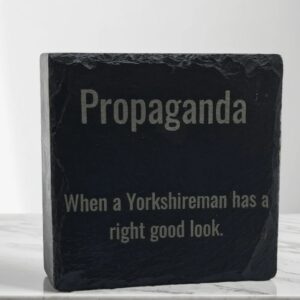 Handmade Yorkshire "Propaganda" Engraved Slate Coaster - Funny Handcrafted Gift for a Yorkshireman