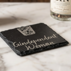 "Gindependent Woman" Laser-Engraved Slate Coaster