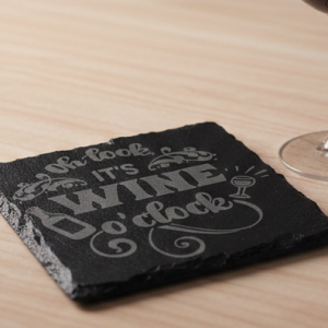 "Oh Look, It’s Wine o'clock" Engraved Slate Coaster   Handcrafted Slate Coaster for Wine Lovers