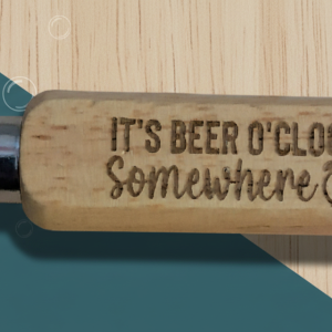 "It's Beer O'Clock Somewhere" Engraved Wooden Bottle Opener